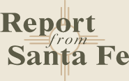 Report From Santa Fe